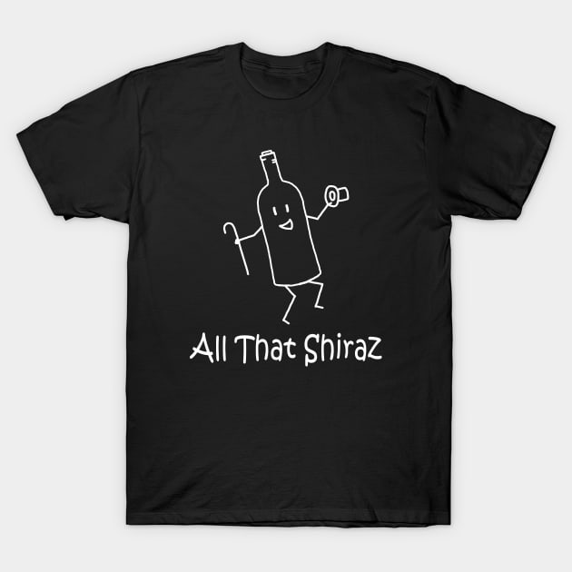 All That Shiraz White T-Shirt by PelicanAndWolf